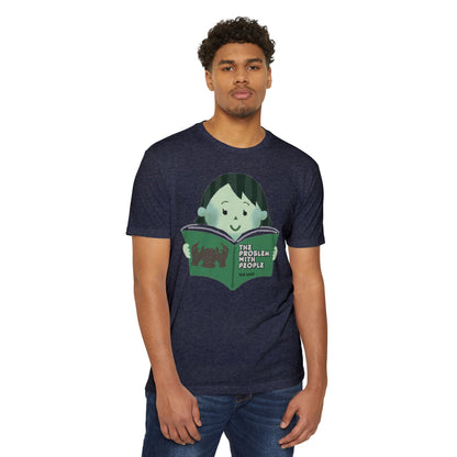 The Problem with People Unisex T-Shirt