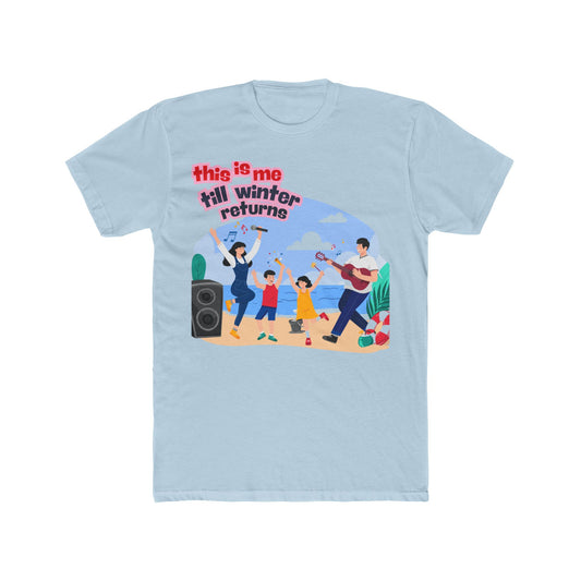 This is Me Till Winter Returns Tee Summer T-shirt
